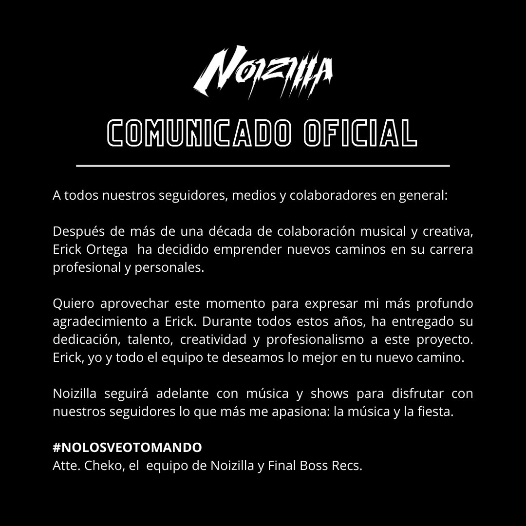 Una decisión bastante difícil de tomar, pero con mucho cariño y amor te deseo lo mejor en todo lo que venga para ti Erick. Y como dicen, el show debe continuar y Noizilla seguirá rompiéndola con nuevos show, música y el desmadre que me ha caracterizado  #nolosveotomando 🙏🏽❤️🔥