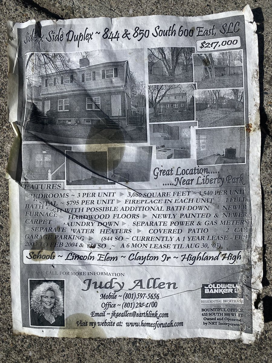 Found on the sidewalk in #CentralCity #SLC: real estate flyer from >20 years ago. 

Before the hair and Earthlink email address gave away its age, I saw the price and was about to speed dial our mortgage lender to get me a loan ASAP to snatch up this duplex deal!