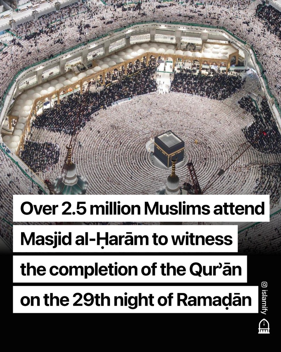 Over 2.5 million Muslims attended Masjid al-Ḥarām to witness the complation of the Qurʾān on the 29th night of Ramaḍān