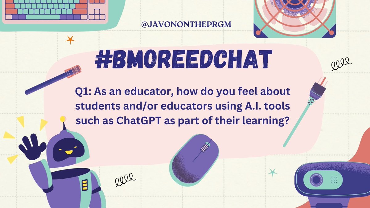 Q1: As an educator, how do you feel about students and/or educators using A.I. tools such as ChatGPT as part of their learning? #BmoreEdChat @JavonOnThePrgm