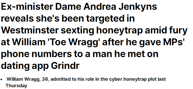 Dame Andrea Jenkyns reveals she was targeted in honeytrap 

Of course, Jenkyns is unhappy with #WillyWragg's apology. No one will be pleased when their security is compromised
You can applaud him as much as you want for his 'courage', as long as you are not the victim.
#WillyGate