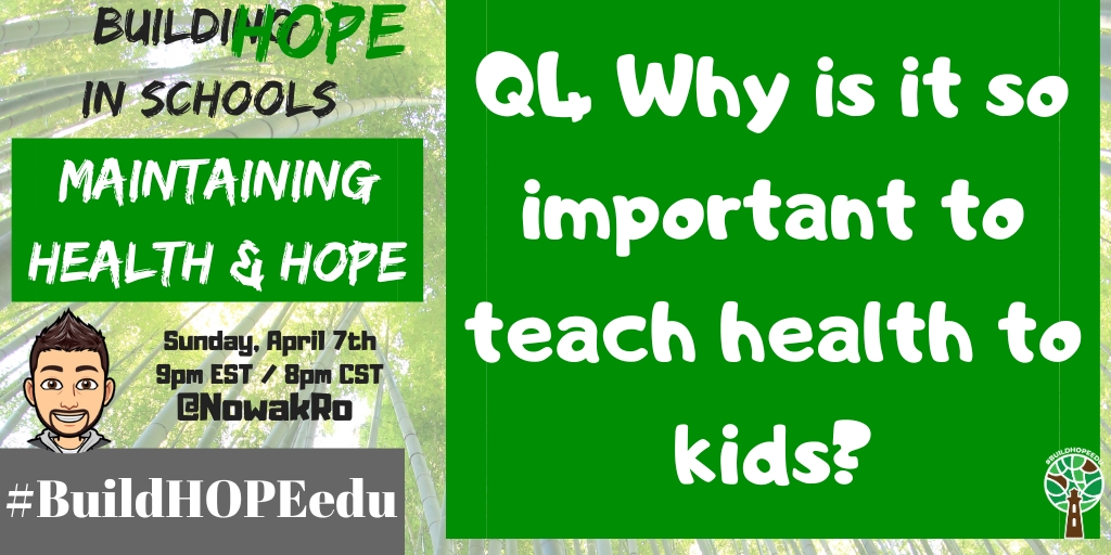 Q4 Why is it so important to teach health to kids? #BuildHOPEedu