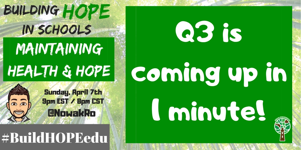 Q3 is coming up in 1 minute! #BuildHOPEedu