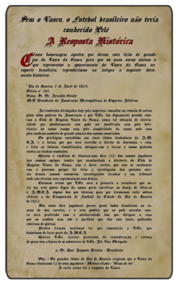 FotosDeFatos's tweet photo. 1924 – A resposta histórica
Enquanto na política o país era liderado pelo presidente Arthur Bernardes, no futebol a equipe vascaína vencia quase todas as partidas que disputava e também as competições.

Depois de atropelar os adversários no ano anterior, em 1924 o Vasco já era o inimigo número 1 das demais torcidas cariocas. Um rival a ser batido, de qualquer maneira. E já que era difícil batê-lo em campo, os dirigentes dos clubes rivais resolveram investigar as atividades profissionais e sociais dos camisas negras, uma vez que o futebol ainda era amador e os jogadores não podiam receber salário por praticarem o esporte. Um verdadeiro golpe para tirar o Vasco das disputas.

Na verdade, o que não agradava os adversários era a origem daqueles jogadores: um time formado por negros, mulatos e operários, arrebanhados nas áreas pobres da cidade do Rio de Janeiro.

Depois de esgotadas todas as possibilidades de retirar o Vasco da disputa, por intermédio do regulamento da Liga Metropolitana, os adversários apelaram para a criação de uma nova entidade, a Associação Metropolitana de Esportes Athléticos (AMEA) e recusaram a inscrição dos vascaínos. Segundo os dirigentes adversários, o time cruzmaltino era formado por atletas de profissão duvidosa e o clube não contava com um estádio em boas condições.

Nesse contexto, a AMEA solicitou ao Vasco que excluísse doze de seus jogadores da competição que, não por coincidência, eram todos negros e operários. O Club de Regatas Vasco da Gama recusou a proposta prontamente. E através de uma carta histórica de José Augusto Prestes, então presidente cruzmaltino, o Gigante da Colina mostrou sua total indignação à discriminação racial: “Estamos certos de que Vossa Excelência será o primeiro a reconhecer que seria um ato pouco digno de nossa parte sacrificar, ao desejo de filiar-se à Amea, alguns dos que lutaram para que tivéssemos, entre outras vitórias, a do Campeonato de Futebol da Cidade do Rio de Janeiro de 1923 (…) Nestes termos, sentimos ter de comunicar a Vossa Excelência que desistimos de fazer parte da AMEA”. Vítima do racismo de seus adversários, restou ao Vasco disputar, com outros times de menor expressão, o campeonato da abandonada Liga Metropolitana de Desportos Terrestres.

Nesse dia histórico, o futebol brasileiro começou a ser do povo. Começou a forjar a tolerância, traço fundamental da cultura brasileira, que possibilitou a diversidade e a riqueza racial e cultural que vivenciamos hoje. No ano de 1923 começou a ser possível conhecermos Pelé, Garrincha, Didi, Barbosa, Romário e tantos e tantos outros talentos inigualáveis do nosso esporte. E o Vasco deu o seu mais importante passo para ser o gigante no qual ele se tornou.

O ingresso do Vasco na AMEA foi aprovado em tempo para o campeonato de 1925, com os mesmos direitos que os clubes fundadores. Os “camisas negras” obtiveram a terceira colocação na volta ao convívio com os principais clubes do Rio de Janeiro, em 1925, e conquistaram o vice-campeonato no ano seguinte.