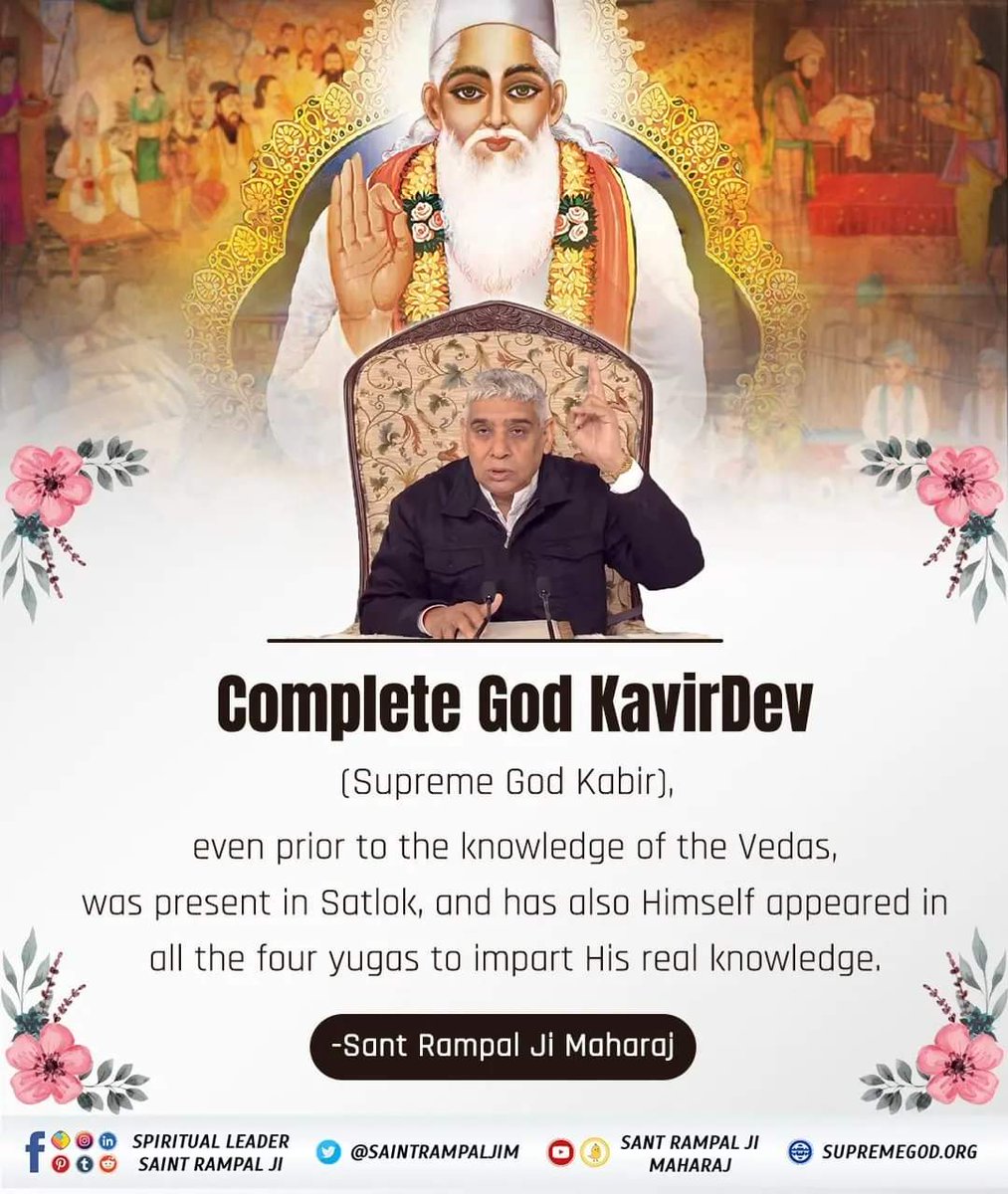 Ishu_RJN's tweet photo. Complete God KavirDev

(Supreme God Kabir),
even prior to the knowledge of the Vedas, was present in Satlok, and has also Himself appeared in all the four yugas to impart His real knowledge.

-Sant Rampal Ji Maharaj

#GodMorningMonday 🍂🍃 https://t.co/WNSfSWMmqQ