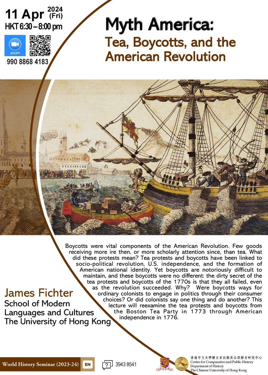 #WorldHistory Seminar 2023-24🔊

📍
Myth America: Tea, Boycotts, and the American Revolution

📆11 Apr 24 (Thu) HKT 18:30-20:00
🖥ZOOM Meeting ID: 990 8868 4183
👤Prof. James FICHTER, The University of Hong Kong
#cuhk #history #onlinelesson #lecture #America