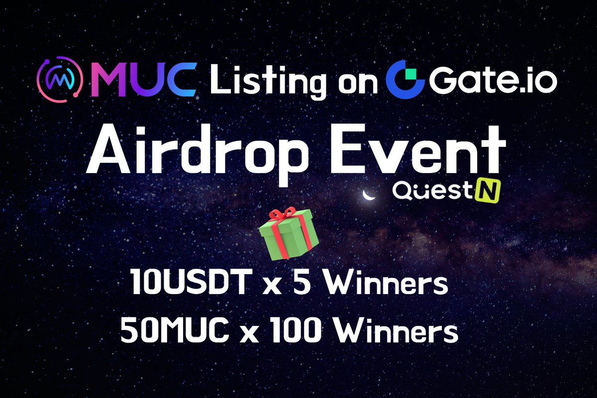 🚀MUC #Listing on Gate.io🚀 
📣 #MUC #Airdrop Event on QuestN📣 
⏰ 2024. 04. 08. MON 12pm ~ 2024. 04. 14. SUN 11:59pm (KST)  

Participate through QuestN 👇 🔗app.questn.com/quest/89045484…  

🎁 10USDT x 5 Winners 
🎁 50MUC X 100 Winners  

📌‍Follow @muc_io 
📌Like &…