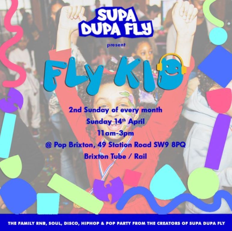 Fly Kid Family Rave at Pop Brixton - Sunday, 14 April #Brixton #Familyday buff.ly/49Hoe9j