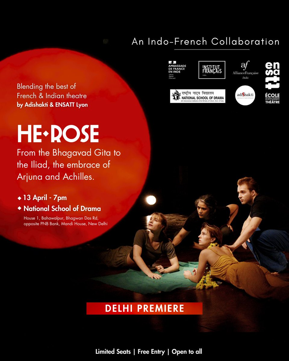 💫He-Rose From the Bhagavad Gita to the Iliad, the embrace of Arjuna and Achilles. Experience the best of French and Indian theatre 🎭 April 13th | 7:00 pm 📍 National School of Drama Free Entry | Limited seats