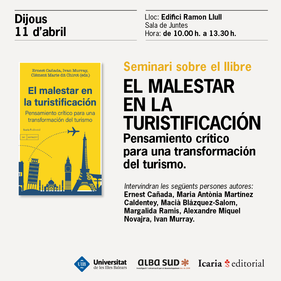 📢Aquesta setmana doble activitat a Mallorca amb «El malestar en la turistificación» (@IcariaEditorial). Dimecres 10/04 presentació a la @LlibreriaLluna i dijous 11/04 seminari a la UIB. Més detalls ⬇️
