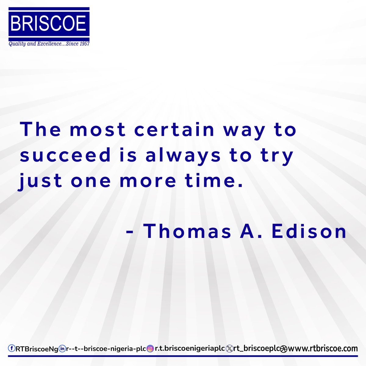 We are given a new chance to chase our goals and overcome new challenges. Never stop trying...

#newweek #newchallenge #keepmoving #monday #mondaymotivation #thomasedison #rtbriscoenigeriaplc