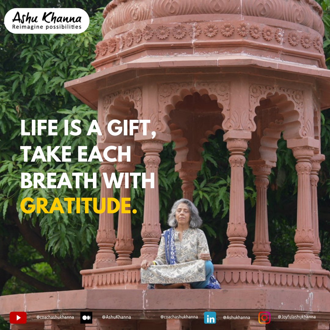 Embrace each moment with gratitude, for life's greatest gift is the breath we take. Inhale positivity, exhale negativity, and cherish the precious journey we're on. Let gratitude guide your steps and fill your heart with joy. #AshuKhanna #LifeCoach #Happiness #Gift #Moments…