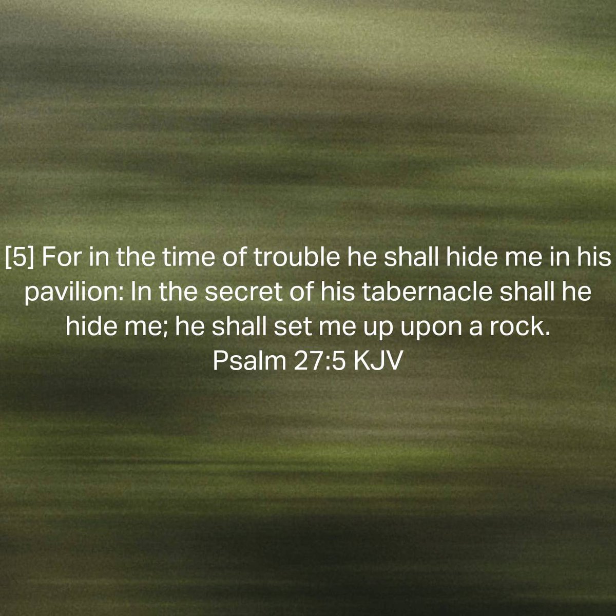 Amen🛐 Psalm 27:5 KJV [5] For in the time of trouble he shall hide me in his pavilion: In the secret of his tabernacle shall he hide me; he shall set me up upon a rock. bible.com/bible/1/psa.27…