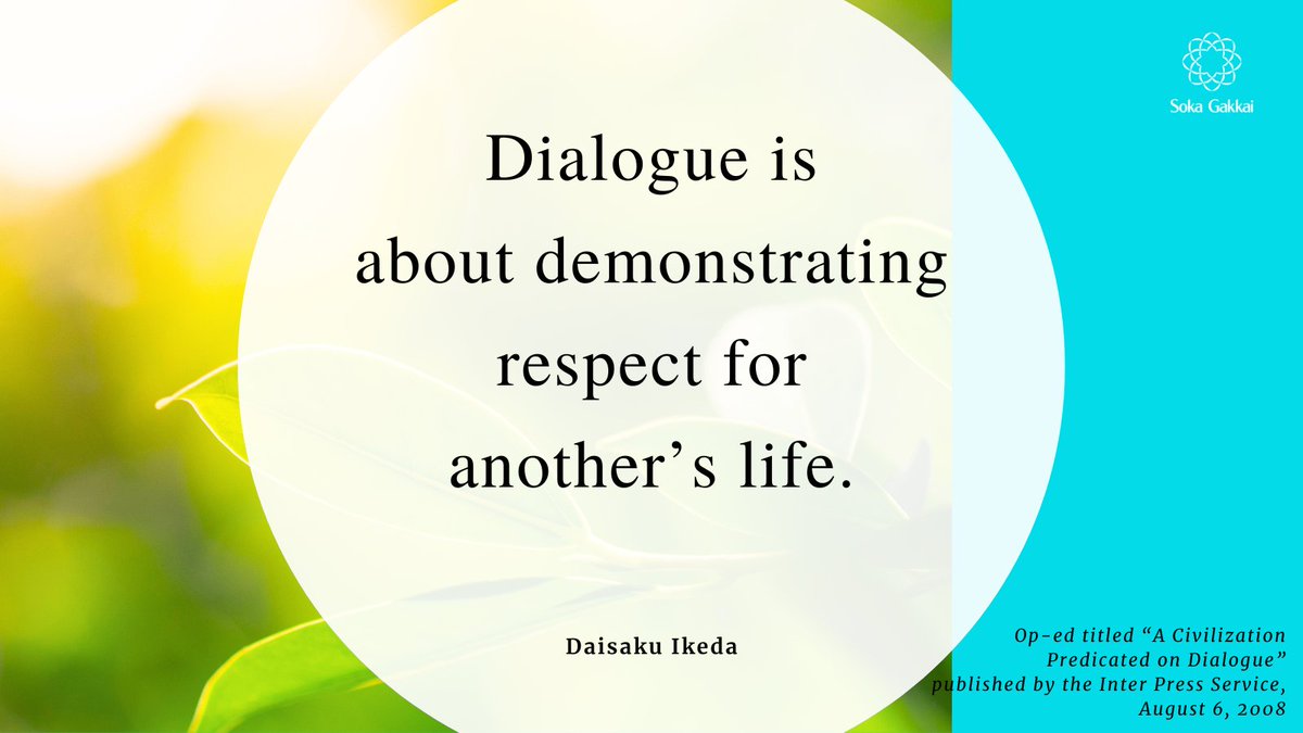 “Dialogue is not some simplistic assertion of one’s own position…Dialogue is about demonstrating respect for another’s life, and being determined to learn when confronted with differences in personality and perspective.”