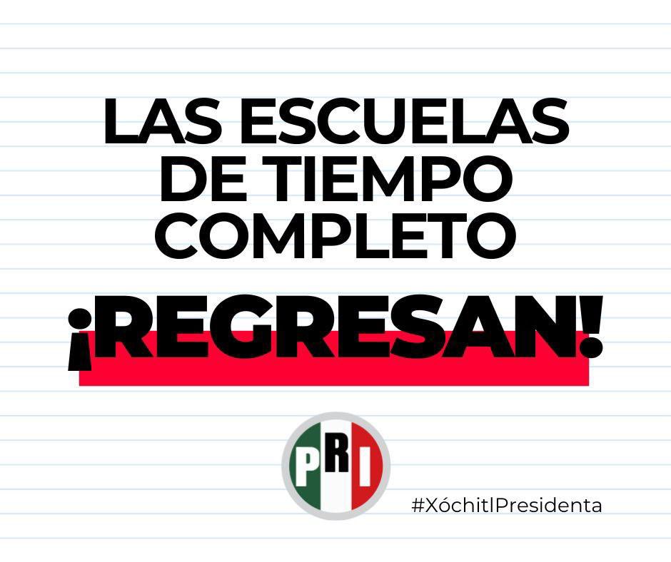 Escuelas de tiempo completo #XochiltGalvezPresidenta2024 @XochitlGalvez @PRI_Nacional