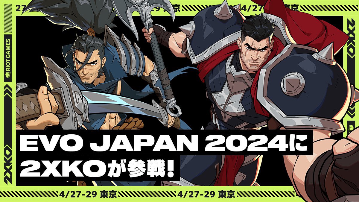 ◤ 2XKO will participate in EVO JAPAN 2024 ◢
——————————————————

For three days from April 27 to 29,
You can experience a playable demo at the booth.

Don't miss this chance to be the first to play in Japan!

In addition, we are also preparing other content that can be enjoyed…