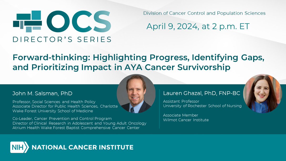 Join us tomorrow! Dr. John Salsman of @wakeforestmed & @AtriumHealthWFB will present Forward-thinking: Progress, Gaps, and Impact in #AYACancer Survivorship, and advocate Dr. Lauren Ghazal of @UofRSON & @WilmotCancer will share her experiences. cancercontrol.cancer.gov/ocs/about/even…