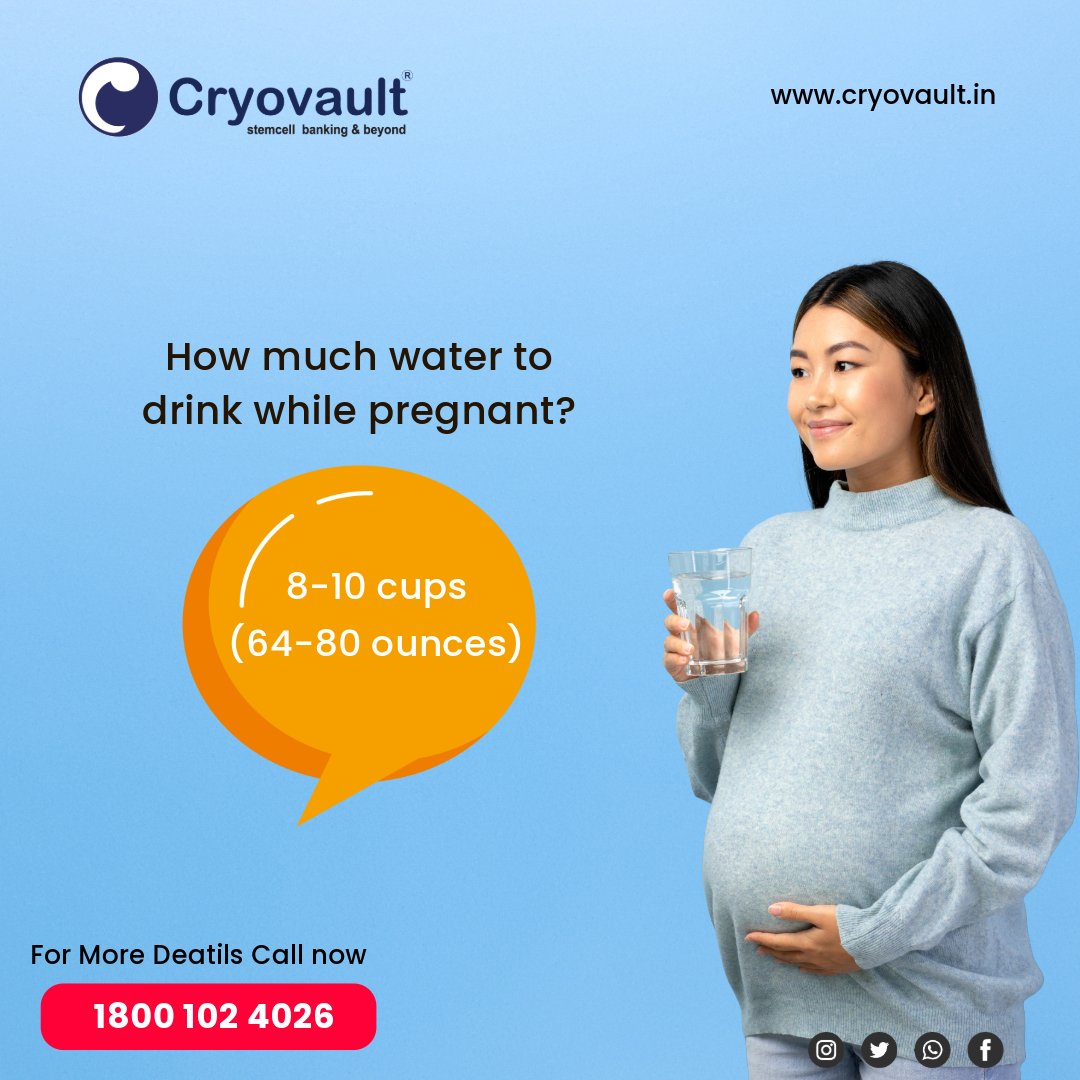 However, a general guideline is to aim for about 8-10 cups (64-80 ounces) of water per day during pregnancy. Call Now:- 18001024026 Visit:- cryovault.in #cryovault #insurance #family #cordblood #stemcellbanking #stemcelltreatment #stemcellbanking #india #savestemcells