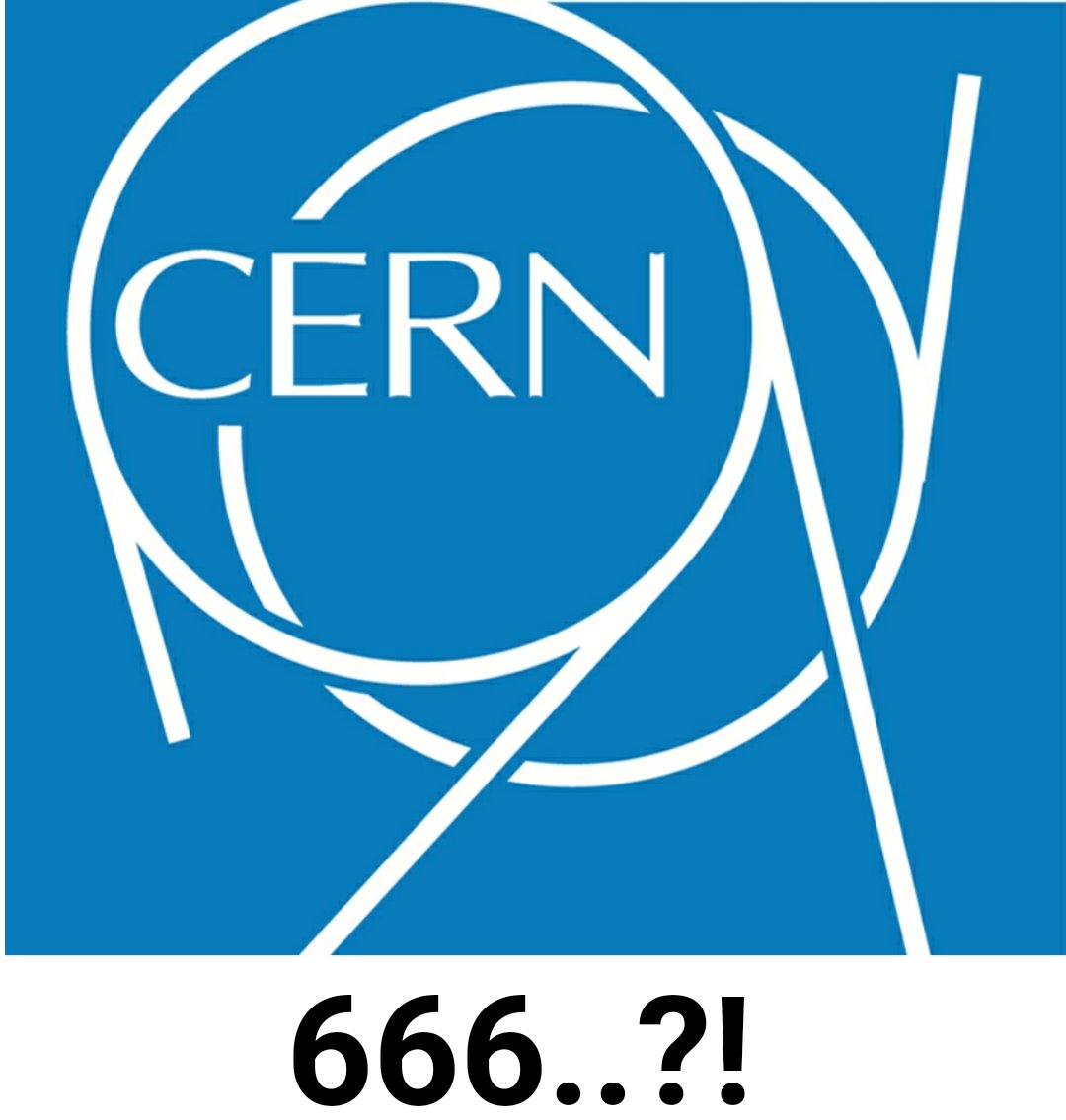 Ortada  bilim yok, iblisin dini var..

CERN projesi de virüs, uzay vb masallar gibi bir palavra.. 
Tanrı parçacığı dedikleri hurafelerine inandırmaya çalışıyorlar

Modern bilimin asıl görevi ;
Kabalcıların/satanistlerin dinlerini/hurafelerini doğrulamak için çalışmaktır