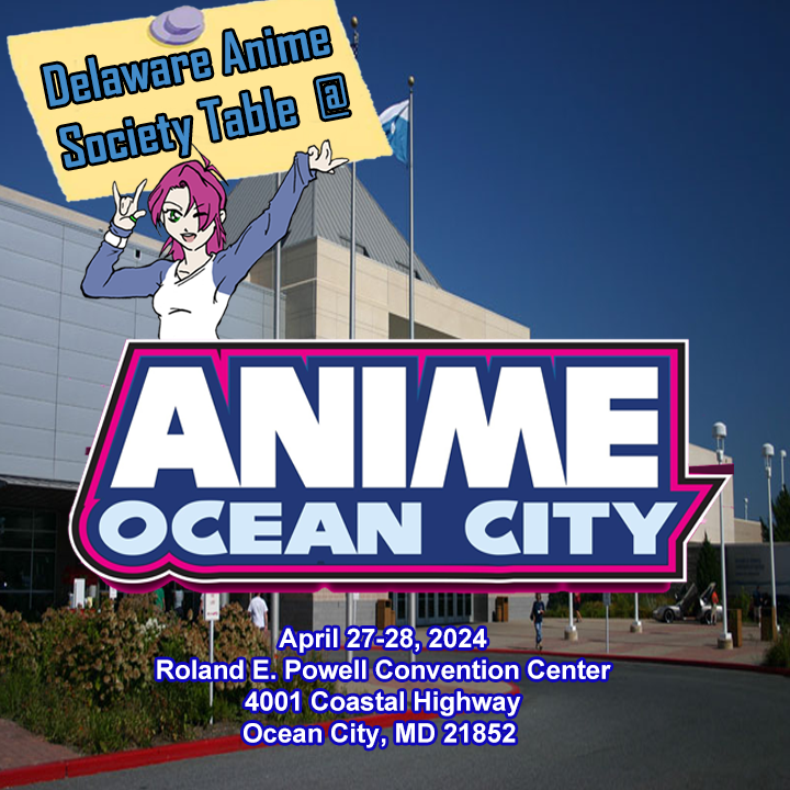 DAS April 2024 Events: Dover: 4/13@1PM (KCPL), Wilmington (4/21, 1PM @route9library ), AOC table: 4/27-28!  tinyurl.com/dasapril24
#route9library #newcastlede #animeclub #delawareanimesociety #delaware #delawareanime #videogames #kentcountypubliclibrary #animeoceancity