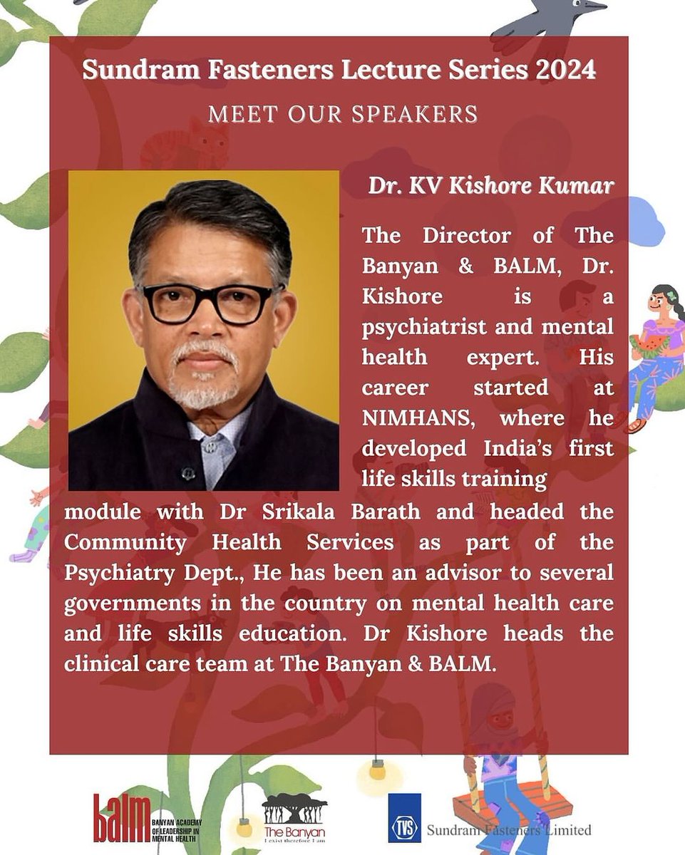 Our speaker, Dr KV Kishore Kumar, is the director of The Banyan and BALM, and comes with over 3 decades of experience in the sector. Given his nuanced understanding of mental ill health, social disadvantage and child and adolescent mental health, we are eager to hear his insights