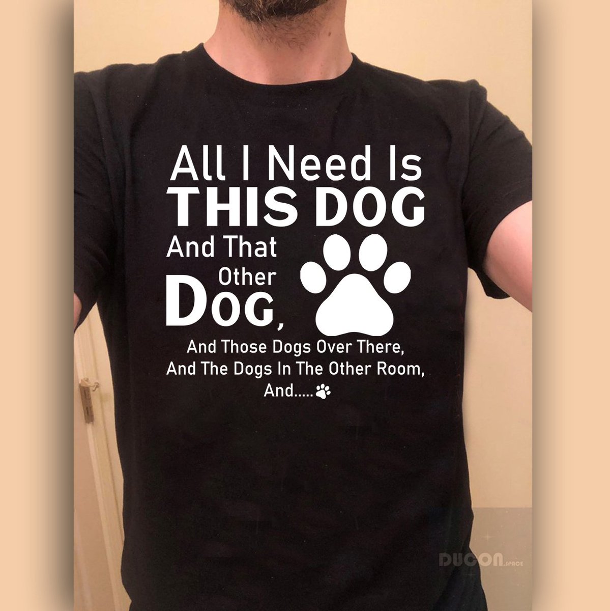 All I need is this dog and that other dog and those dogs shirt Order here: ducon.space/all-i-need-is-…