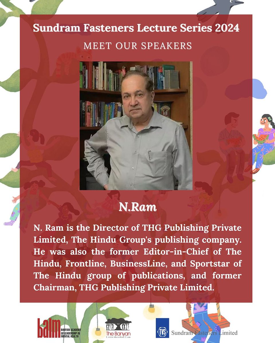 We are happy to have Mr N.Ram moderate the panel discussion following the lecture, and sum up takeaways for the way forward! Join us on the 15th to participate in the conversation. #SFLseries #mentalhealth #TheBanyan #banyan #BALM