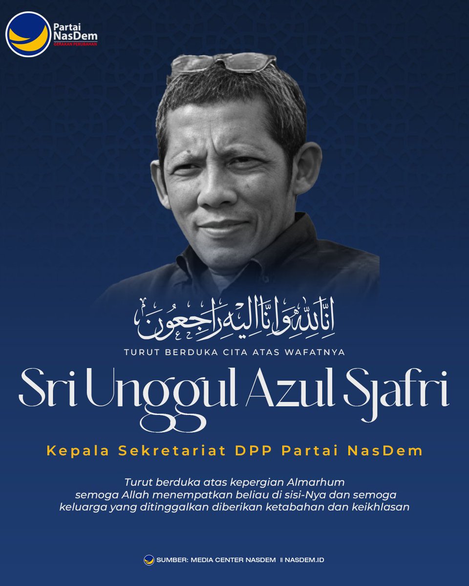 𝘽𝙚𝙧𝙞𝙩𝙖 𝘿𝙪𝙠𝙖 𝘾𝙞𝙩𝙖 Innalillahi Wa Inna ilaihi Raji'un Keluarga Besar Partai NasDem Turut Berduka Cita atas berpulangnya Kakak Sri Unggul Azul Sjafri (Kepala Sekretariat DPP Partai NasDem) Semoga segala perjuanganya selalu dikenang serta amal ibadahnya diterima di…