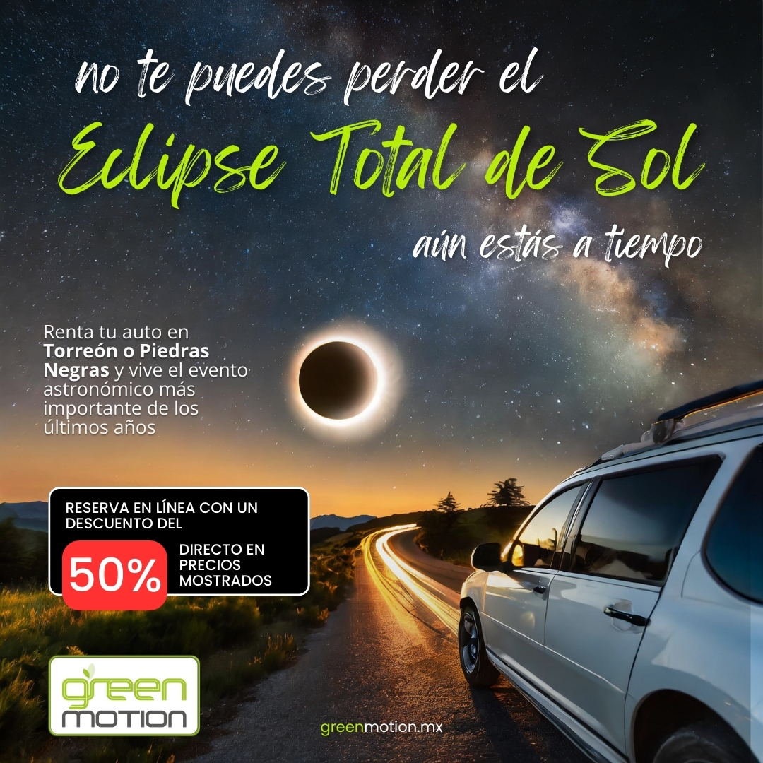 greenmotionmx's tweet photo. 🌑 Prepárate para el Eclipse Total de Sol con Green Motion. 🚗💨 Reserva en Torreón o Piedras Negras y ahorra 50%! 🌌 #EclipseDeSol #AventuraAstronómica https://t.co/LxsFjxntIt