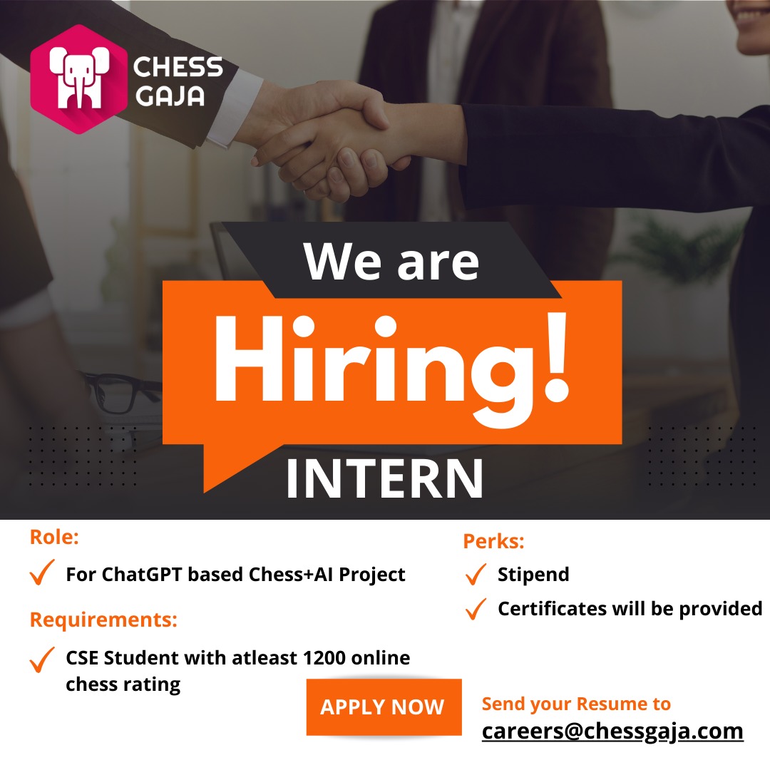 📷 Passionate about chess and AI? 📷 We're searching for a brilliant intern to join our ChatGPT-based chess+AI project! 📷📷 If you're ready to dive into the world of cutting-edge technology and strategic gameplay, this is your chance!
#InternshipOpportunity  #Chess  #ChessGaja