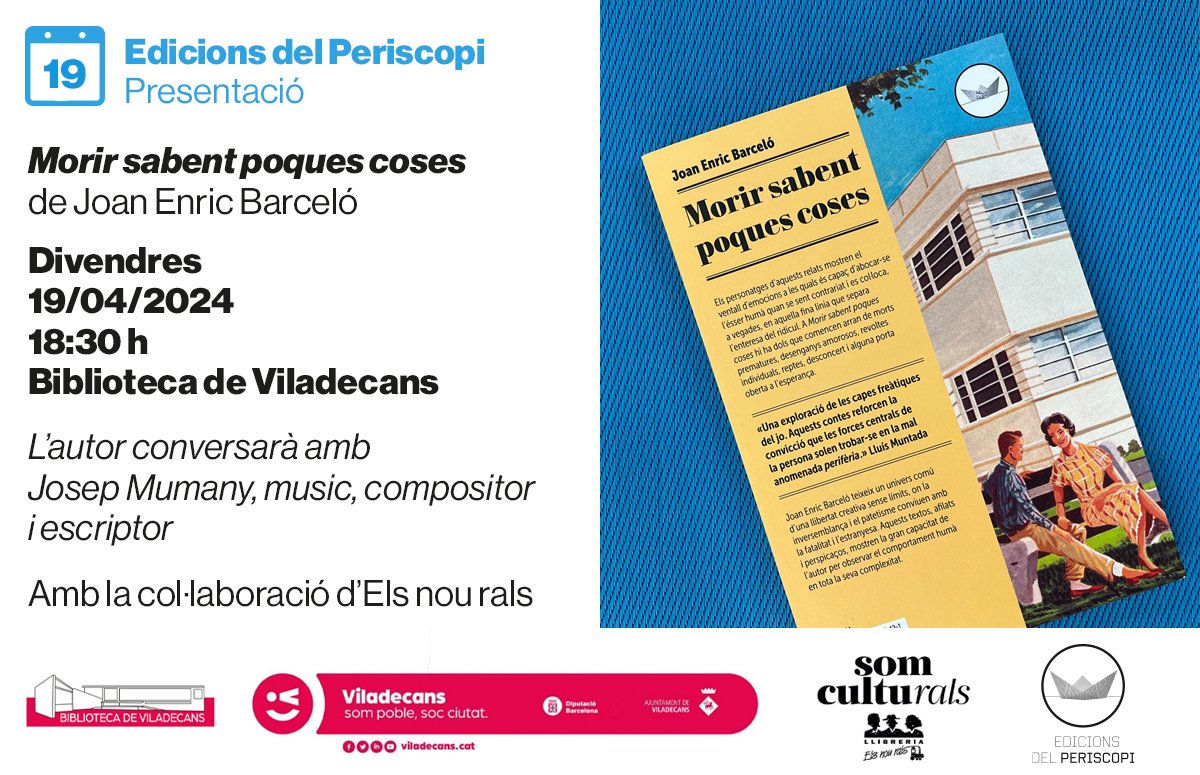 #SantJordi2024
Presentació del llibre Morir sabent poques coses d'en <a href="/enjoanenric/">Joan Enric Barceló</a>
🗓Divendres 19 d'abril de 2024
🕕 18:30h
📌Biblioteca de Viladecans
🤫📖 Els personatges d’aquests relats mostren el ventall d’emocions a les quals és capaç d’abocar-se l'ésser humà.
<a href="/Ed_Periscopi/">Periscopi</a>