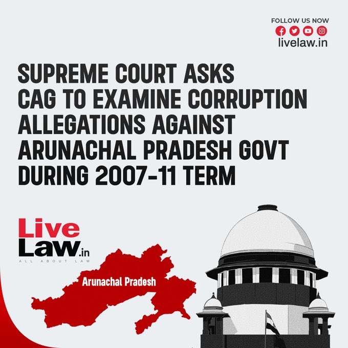 Important Order of the SC in a case where CM of Arunachal has been giving huge contracts to firms of his family without any tender. SC asks CAG to examine the allegations and report