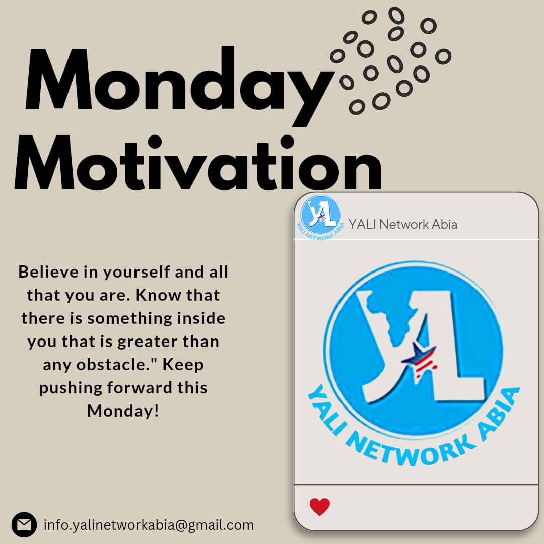 Believe in yourself and all that you are. Know that there is something inside you that is greater than any obstacle.' Keep pushing forward this Monday! #mondaymotivation #daretodream #yaliabianetwork #yalinigeria