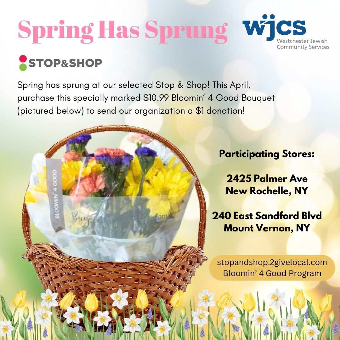 Spring Has Sprung! WJCS will receive $1 from every specially marked $10.99 Bloomin' 4 Good bouquet that you purchase at Stop & Shop in #NewRochelle & #MountVernon. Thank you for your support! #westchester #nonprofit #bloomin4goodprogram