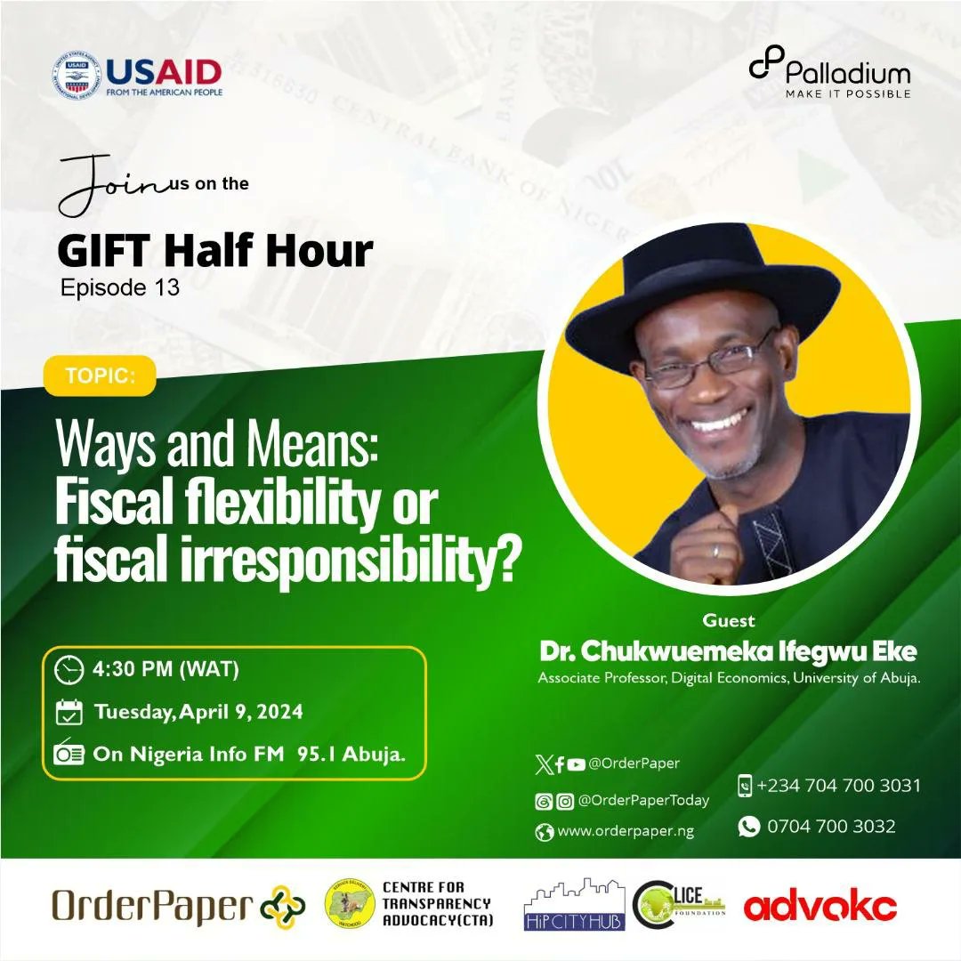Announcing #GIFTHalfHour Episode 13 Topic: 'Ways and Means: Fiscal flexibility or fiscal irresponsibility?' Guest: Dr. Chukwuemeka Ifegwu Eke @ekeemeka Associate Professor, Digital Economics, University of Abuja. 🕟: 4:30 pm WAT 🗓️: Tuesday, April 9, 2024 📻: Nigeria info…