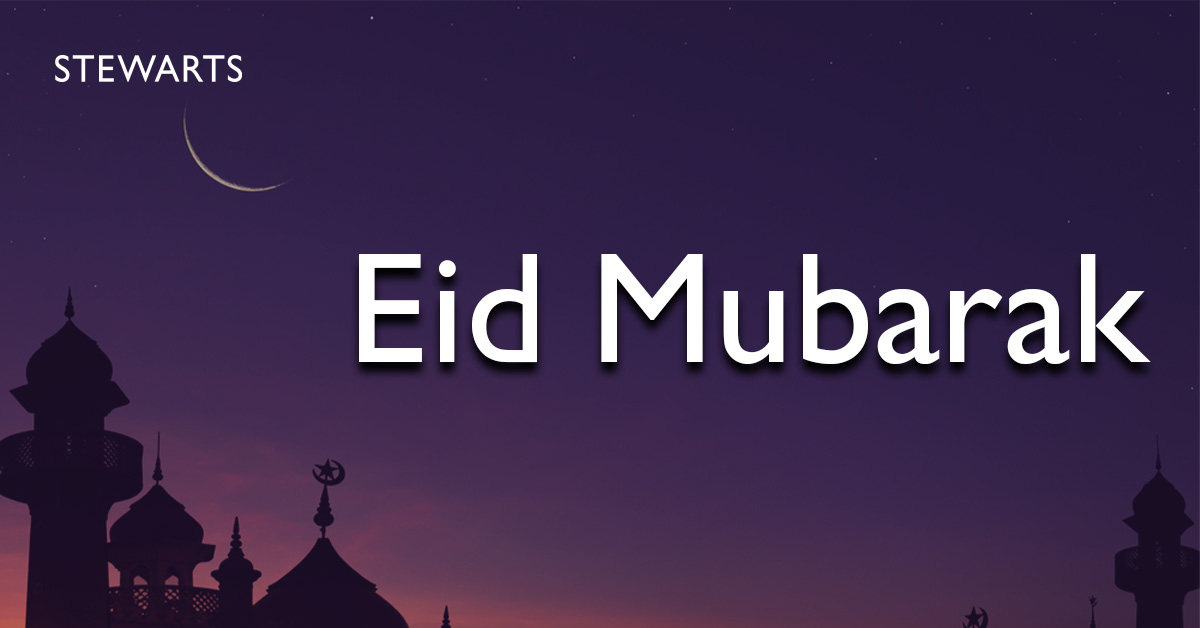 As Ramadan comes to a close Stewarts would like to extend our warm wishes to all those celebrating Eid al-Fitr. Eid Mubarak from all of us at Stewarts.