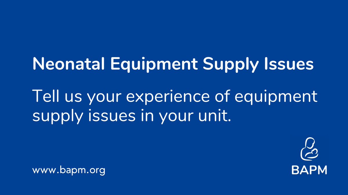 BAPM is are aware that there are problems with the supply of some neonatal equipment/drugs. Please let us know if there have been particular challenges with supply issues in your unit, what the impact has been and what alternatives you have found. More> bapm.org/articles/neona…