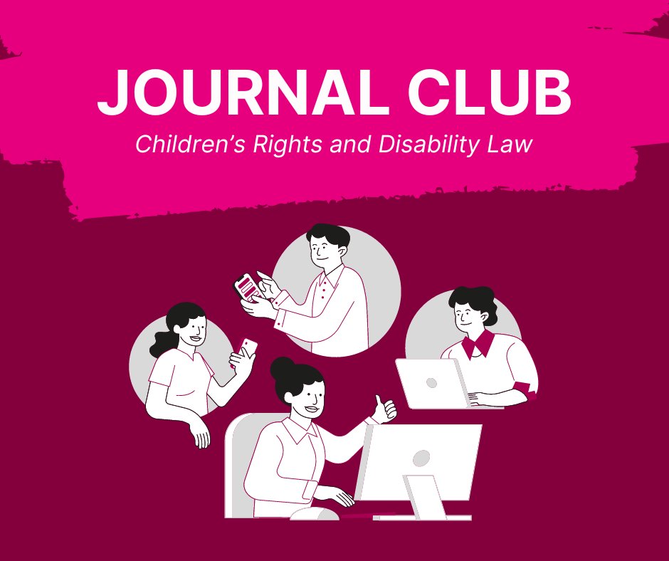 Nayia Christodoulou, a PhD Candidate in the CDLP, invites you to join a Journal Club on #ChildrensRights and #DisabilityLaw.  Participate in online meetings every 6 weeks to discuss journal articles on these topics.

More information, email: chr.nayia@gmail.com.