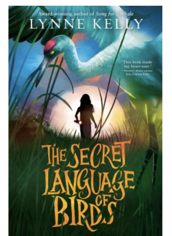 #bookaday The Secret Language of Birds @LynneKelly Enjoyed this bk abt Nina off at summer camp and finding 2 whooping cranes in a swamp.Is that possible? #comingofage #support @randomhousekids @NetGalley 4/9