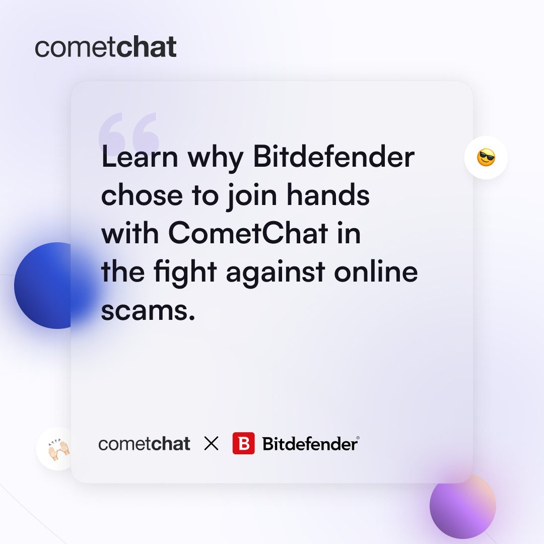 Bitdefender, a renowned cybersecurity leader, has joined forces with CometChat to create Scamio - a cutting-edge AI chatbot that exposes online deception in real-time.

Check out our case study - hubs.la/Q02s3Jb70