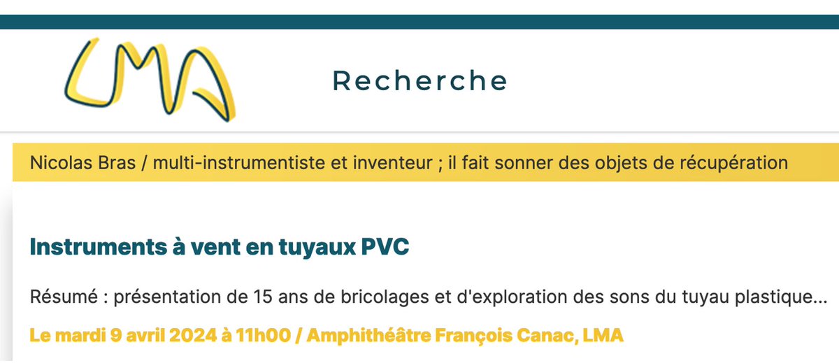 [#Séminaire <a href="/LMA_UMR7031/">Laboratoire de Mécanique et d'Acoustique-LMA</a>] mardi le 9/04 à 11h00: "#Instruments à vent en tuyaux PVC" - Nicolas Bras, multi-instrumentiste et inventeur, présente à la communauté scientifique spécialiste en #acoustique, 15 ans de bricolages et d'exploration des #sons 
laboratoire-mecanique-acoustique.fr/actualites/118…