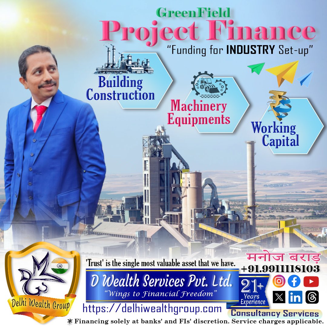 Green Field Project Finance 'Funding for Industry Set-up'
#DWSPL #delhiwealthgroup #consultancyservices #financeadvisor #workingcapitalloans #projectfinance #financialservices #homeloans #housingfinance #loanagainstproperty #msmeloan