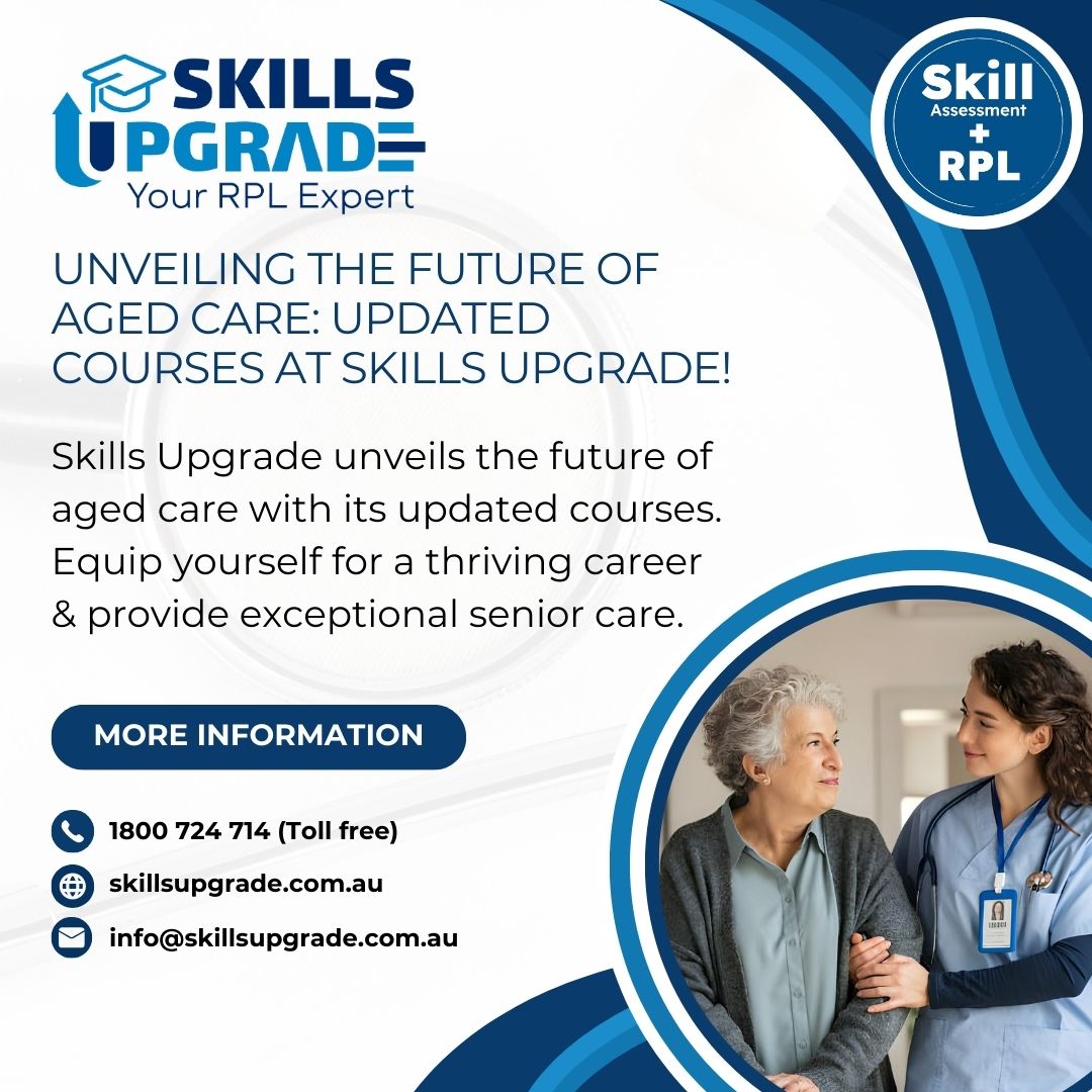 Unveiling the Future of Aged Care: Updated Courses at Skills Upgrade! Visit More: tinyurl.com/rpl-Aged-Care-… #agedcare #RPL #skillsupgrade