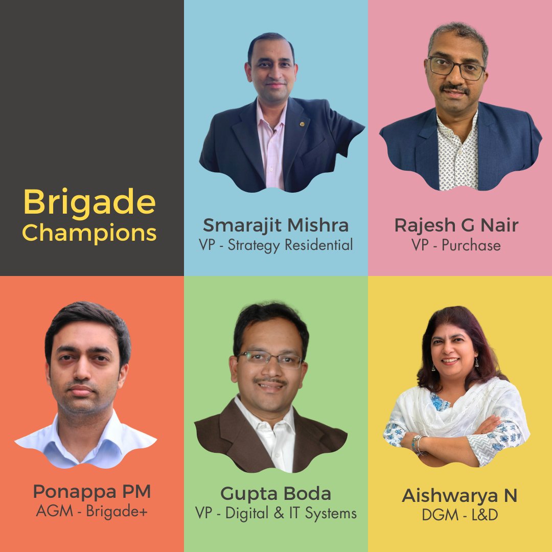 An accelerator's success hinges on its mentors. Let us introduce you to 'Brigade Champions', a select group of senior leaders from the Brigade Group, who mentor our startups individually.

Say hello to:
Intrino – Gupta Boda
Elemantra – Ponappa P.M
MProcure – Rajesh G. Nair