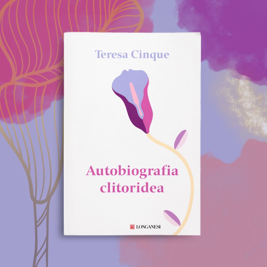 'Autobiografia clitoridea', di Teresa Cinque, è in libreria: bit.ly/AutobiografiaC…