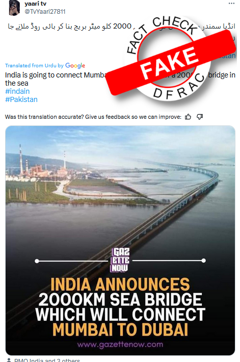DFRAC_org's tweet photo. #claim: Taking to @X, Pakistani media outlet "Naya Pakistan" has shared an image & claimed that India announces a 2000km sea bridge which will connect Mumbai to Dubai.
#fake #Longestbridge #India #Mumbai