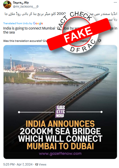 DFRAC_org's tweet photo. #claim: Taking to @X, Pakistani media outlet "Naya Pakistan" has shared an image & claimed that India announces a 2000km sea bridge which will connect Mumbai to Dubai.
#fake #Longestbridge #India #Mumbai