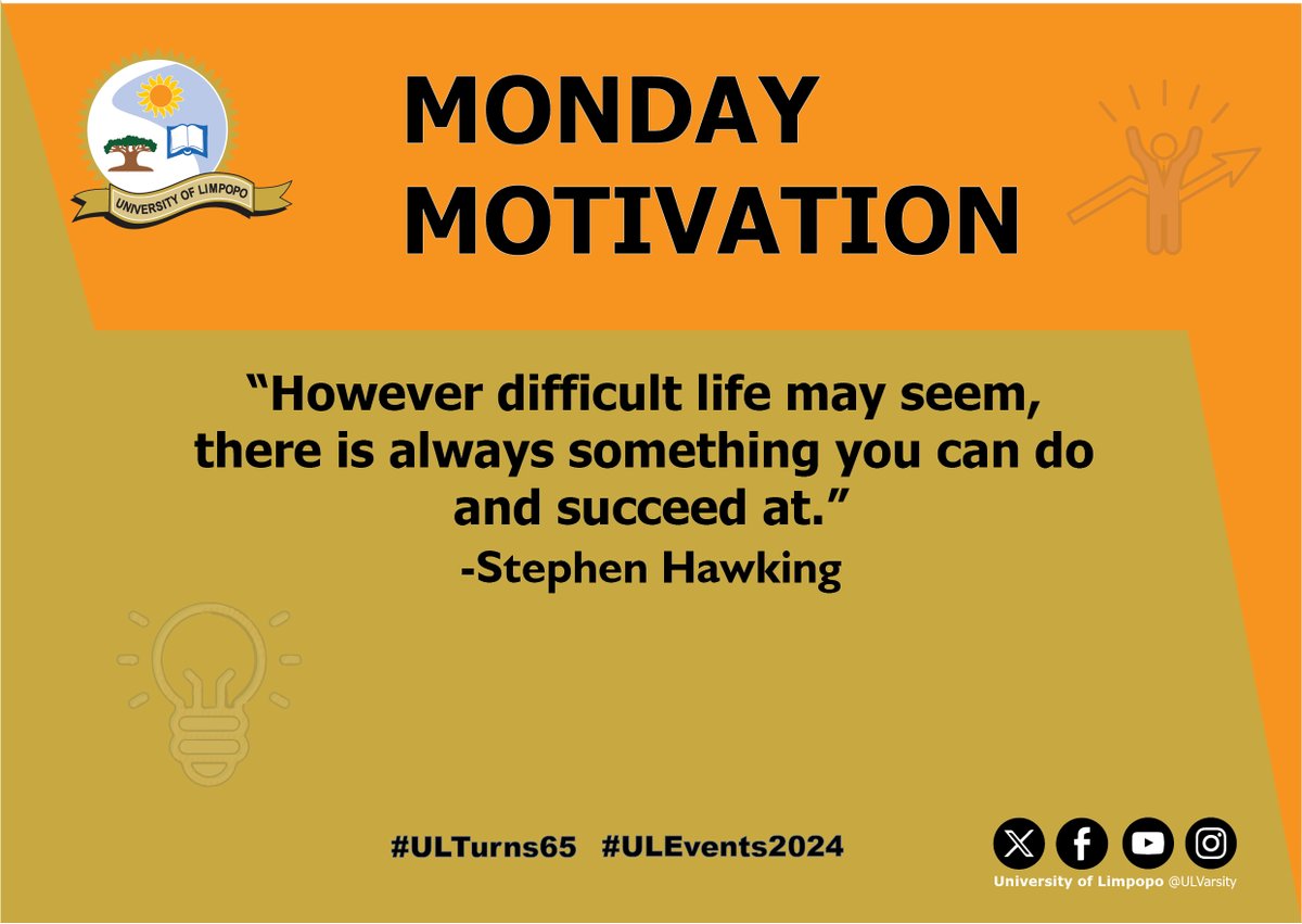 [𝐌𝐎𝐍𝐃𝐀𝐘 𝐌𝐎𝐓𝐈𝐕𝐀𝐓𝐈𝐎𝐍] “However difficult life may seem, there is always something you can do and succeed at.” — Stephen Hawking #Mondaymotivation #ULEvents2024 #ULTurns65