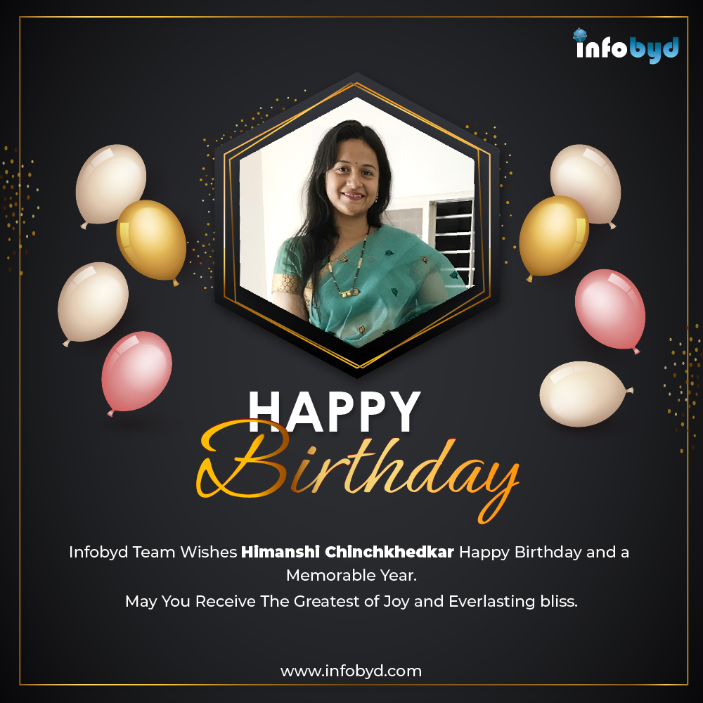 Happy Birthday, Himanshi!🎈

🎉Wishing you a day filled with joy, laughter, & all the wonderful moments you deserve. May this special day bring you immense happiness & unforgettable memories. 

🎁Best wishes from the entire Infobyd family🎈

#employeebirthday #infobyd