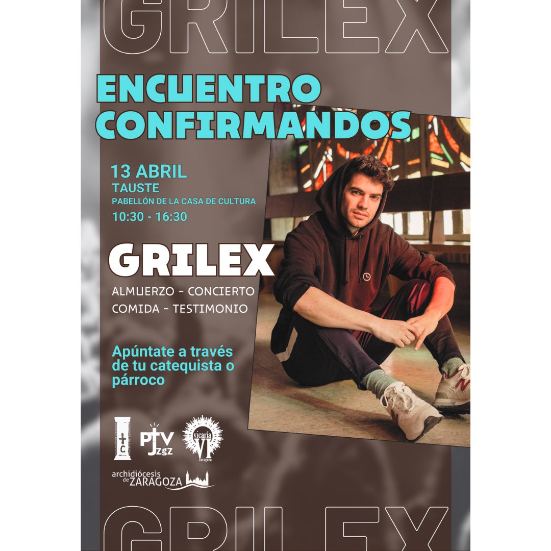 La Pastoral Juvenil y Vocacional de Zaragoza ha preparado un encuentro de confirmandos en el que actuará el conocido rapero Grilex. Este evento tendrá lugar el próximo sábado 13 de abril de 10.30 a 16.30 h. en el pabellón de la Casa de Cultura de Tauste.